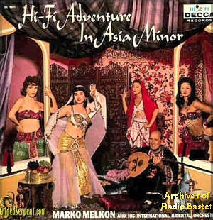 Hi Fi Adverture in Asia Minor from the archives of Radio Bastet